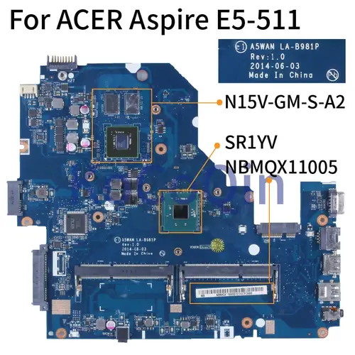 ACER Aspire E5-511 Celeron N2940 Notebook Mainboard NBMQX11005 LA-B981P SR1YV N15V-GM-S-A2