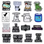 Funny Spanish Quote Enamel Pins Te Calmas O Te Calmas Despues No Digas Que No Te Avise Metal Brooches Lapel Badge Jewelry Gifts Bangladesh (New)