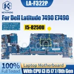 LA-F322P Dell Latitude 7490 E7490 Motherboard 0R462V 0NFCCJ 0PP44F