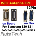 10 WiFi Antenna FPC Connector 12pin Samsung S25 S24 S23 S22 S21 S20 Ultra S21U S20 Plus S20U S22U On Board on signal Flex Bangladesh (New)