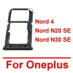 Sim Card Tray OnePlus 1+ Nord 2 4 N20 N30 SE 5G Sim Holder