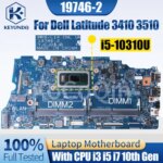 Dell Latitude 3410 3510 Notebook Mainboard 19746-2 04KXP3 0FDJTY 0KW9T3 i3