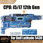 LA-L591P Dell Latitude 5430 Notebook Mainboard 03G0RF 0260KT Core (New)